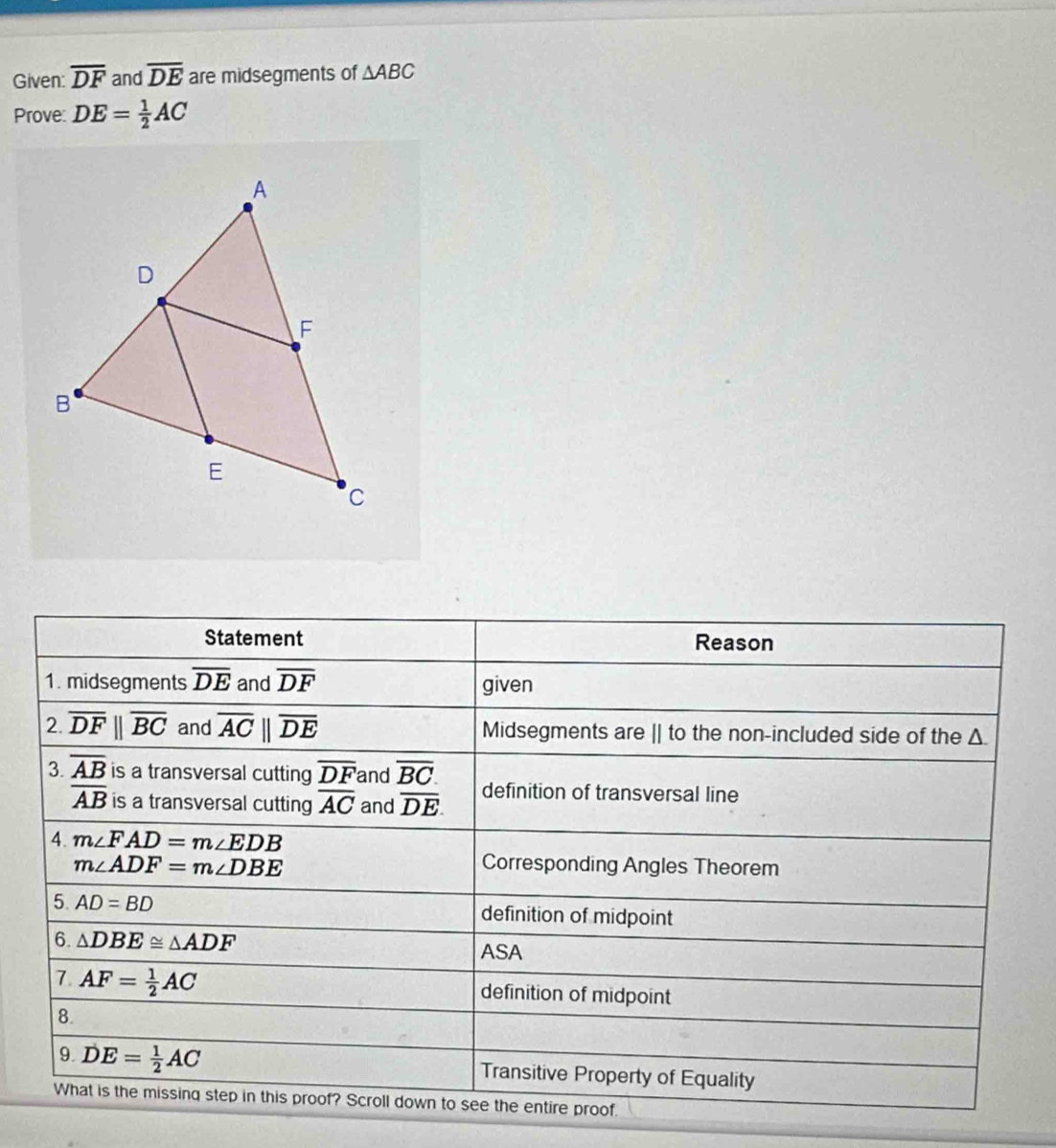 Given: overline DF and overline DE are midsegments of △ ABC
Prove: DE= 1/2 AC