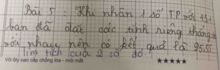 Bāi s:Khi mhán 16ó TP00² 43 
ban dá oat dào tìnk ning tháng 
bǒu whau nén bò ket quā pá g555 
Tim tich cuá 2 so ¢ò.