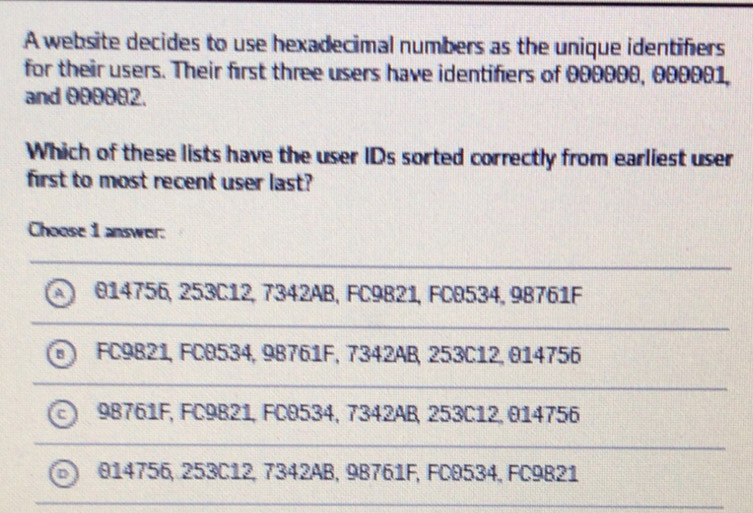 Solved: A website decides to use hexadecimal numbers as the unique ...