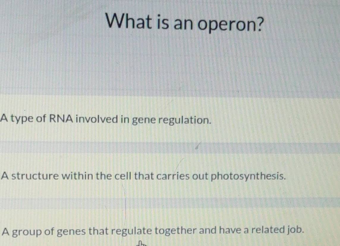 تم الحل:What is an operon? A type of RNA involved in gene regulation. A ...