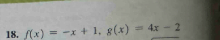 f(x)=-x+1, g(x)=4x-2