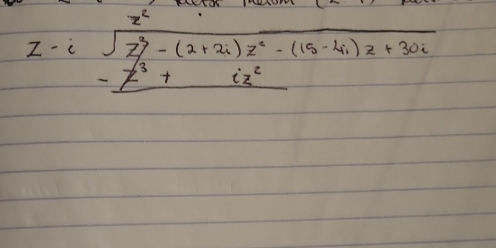 Z=i· sqrt(z^3_i=1)-(2+2i)z^2-(15-4i)z+30i