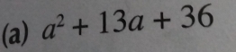 a^2+13a+36