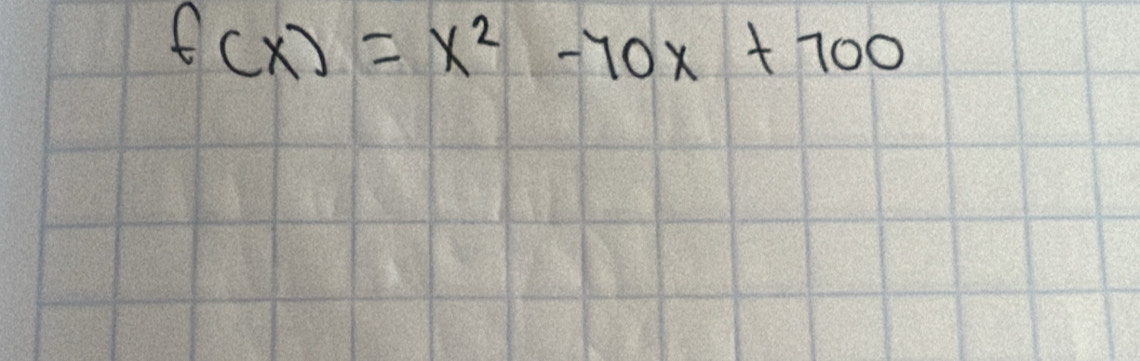 f(x)=x^2-70x+700