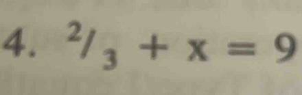 ^2/_3+x=9