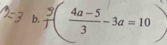 ≠( “=³ -3a = 10