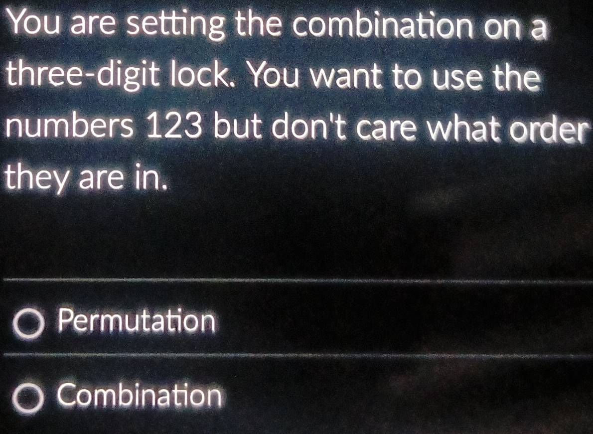 Solved: You are setting the combination on a three-digit lock. You want ...