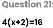 4(x+2)=16