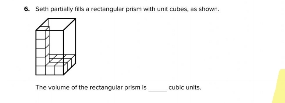 Solved: Seth partially fills a rectangular prism with unit cubes, as ...