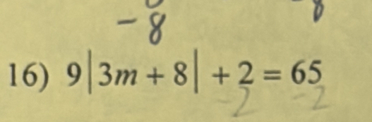 9|3m + 8| + 2 = 65