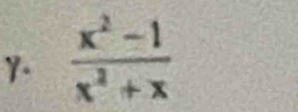 γ.  (x^2-1)/x^2+x 