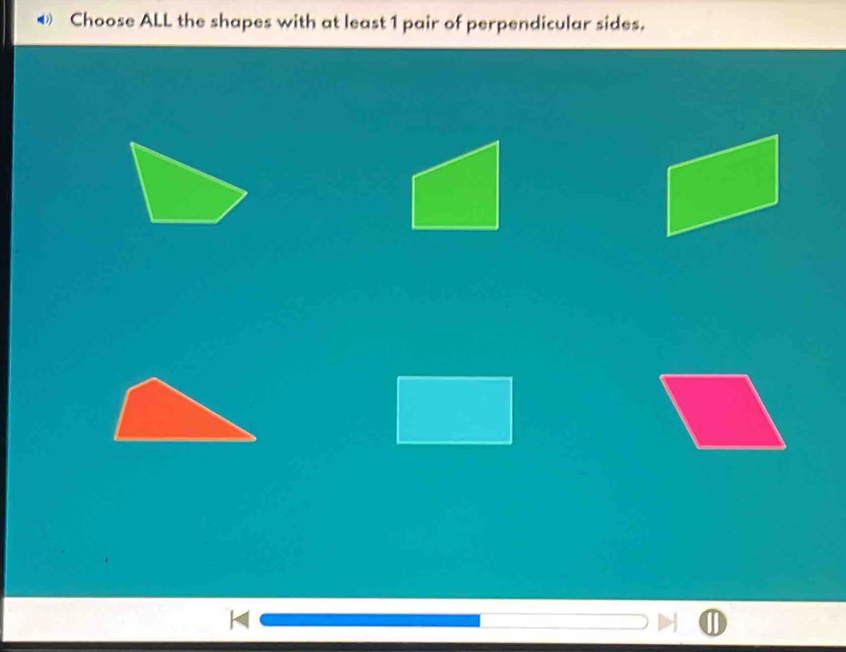 ◆ Choose ALL the shapes with at least 1 pair of perpendicular sides.