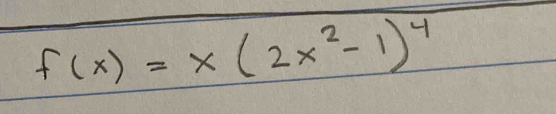 f(x)=x(2x^2-1)^4