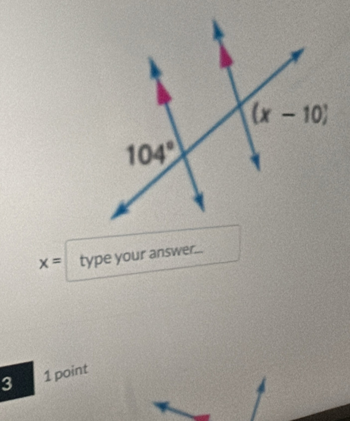 x= type your answer...
3 1 point