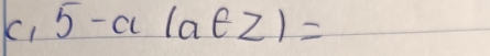 5-a(a∈ Z)=