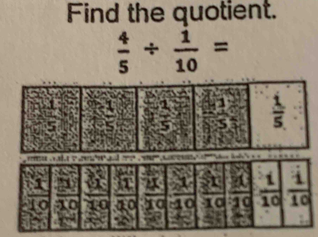 Find the quotient.
 4/5 /  1/10 =