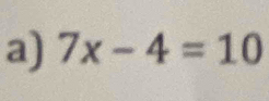 7x-4=10