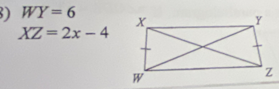 WY=6
XZ=2x-4