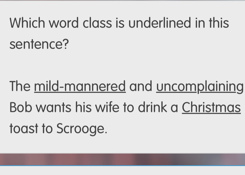 Solved: Which word class is underlined in this sentence? The mild ...