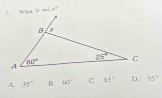 What is m∠ x ?
A. 35° B. 60° C. 85° D. 95°