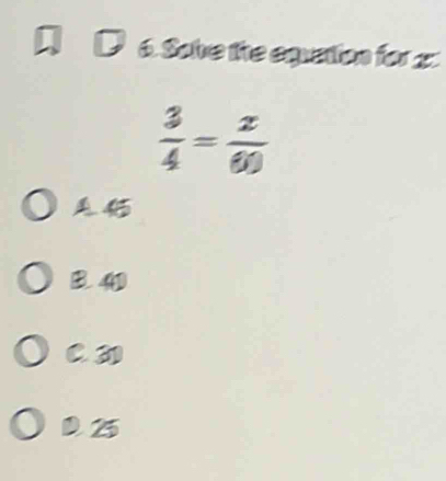 Sohe the equation for 2.
 3/4 = x/60 

C3
25