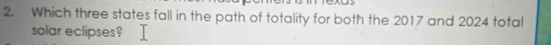Which three states fall in the path of totality for both the 2017 and 2024 total 
solar eclipses?