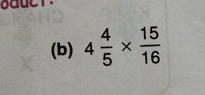 oauct 
(b) 4 4/5 *  15/16 