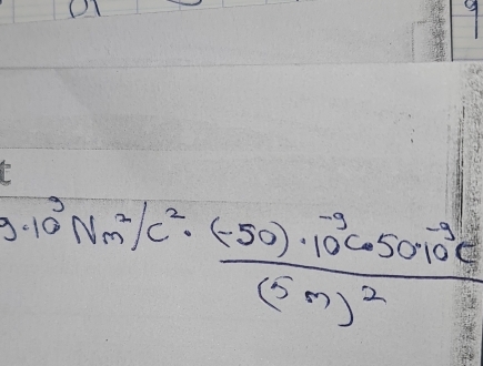 7
g· 10^3Nm^2/c^2· frac (-50)· 10^(-9)c· 5010^(-9)c(5m)^2