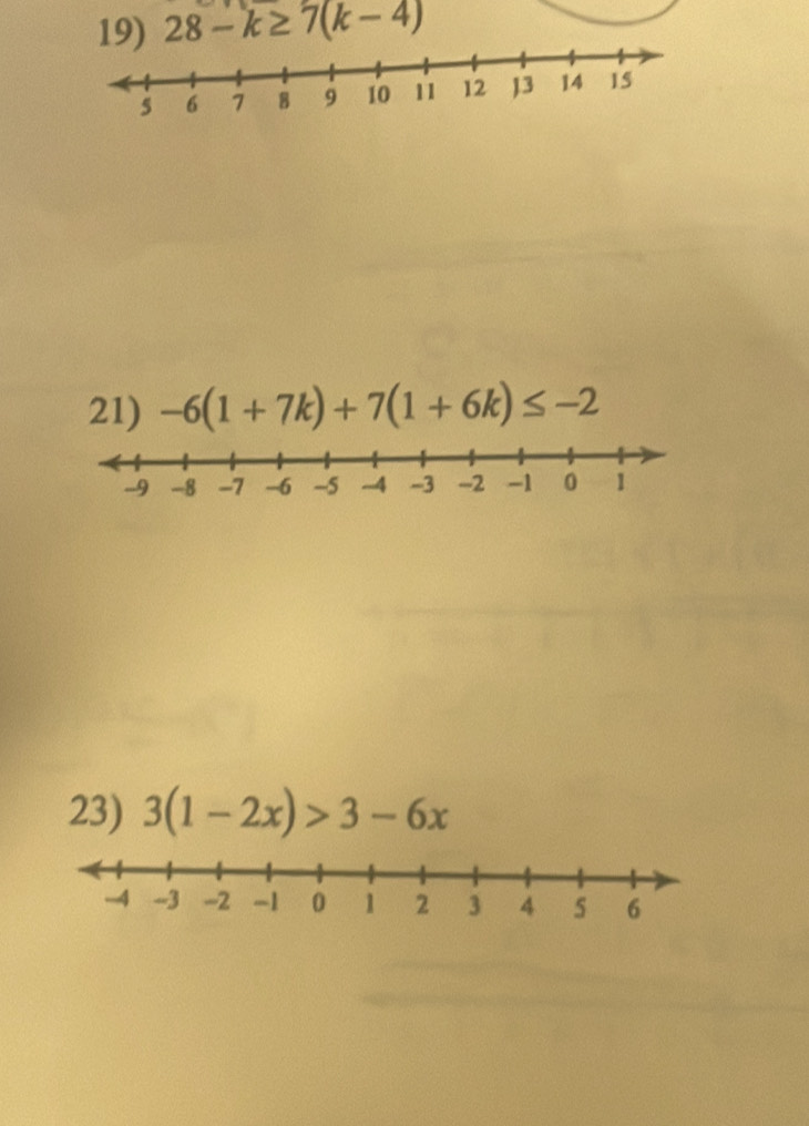 28-k≥ 7(k-4)
21) -6(1+7k)+7(1+6k)≤ -2
23) 3(1-2x)>3-6x