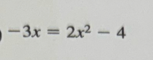 -3x=2x^2-4