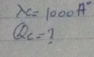 lambda c=1000A°
Q_c= ?