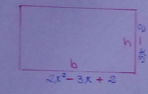 h
b
2x^2-3x+2