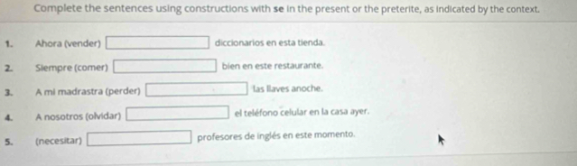 Solved: Complete the sentences using constructions with se in the ...