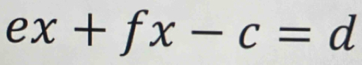 ex+fx-c=d