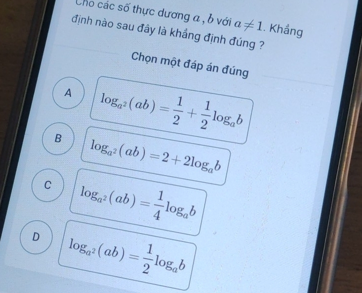 Cho các số thực dương a , b với a!= 1. Khẳng
định nào sau đây là khẳng định đúng ?
Chọn một đáp án đúng
A log _a^2(ab)= 1/2 + 1/2 log _ab
B log _a^2(ab)=2+2log _ab
C log _a^2(ab)= 1/4 log _ab
D log _a^2(ab)= 1/2 log _ab