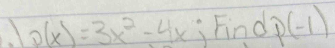 p(x)=3x^2-4x; Findp(D