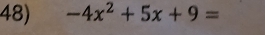 -4x^2+5x+9=