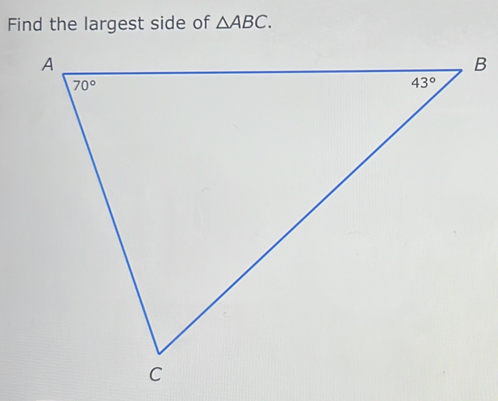 Find the largest side of △ ABC.