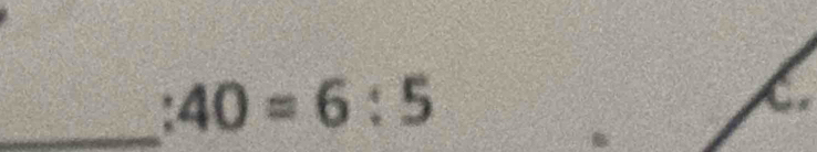 :40=6:5
C.