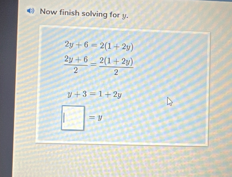 Now finish solving for y.