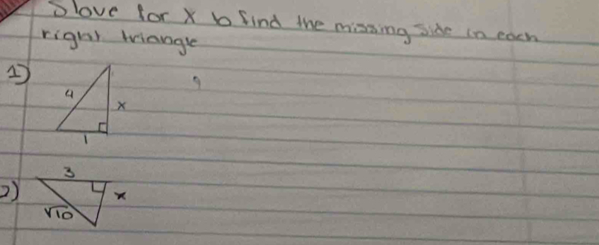 blove for x b find the missing side in each
right tiangle
2)