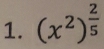 (x^2)^ 2/5 