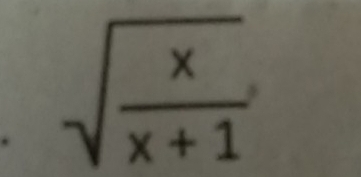 sqrt(frac x)x+1