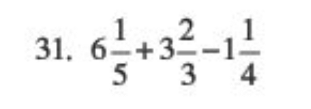 6 1/5 +3 2/3 -1 1/4 