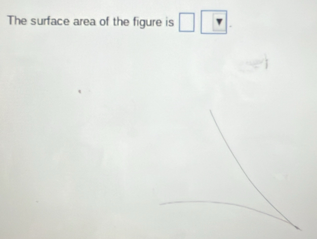 The surface area of the figure is