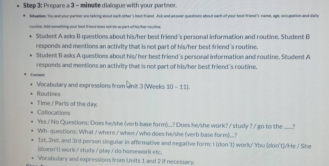 Resuelto:Prepare a 3 - minute dialogue with your partner. Situation ...