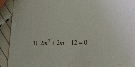 2m^2+2m-12=0