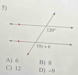 A) 6 B) 8
C) 12 D) -9