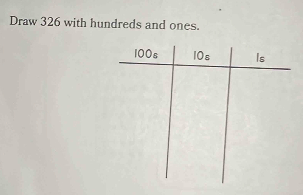 Draw 326 with hundreds and ones.