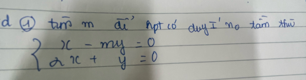 ( tuo m overline doverline doverline  Apt có duy I' mo xān xhō
beginarrayl x-my=0 2x+y=0endarray.